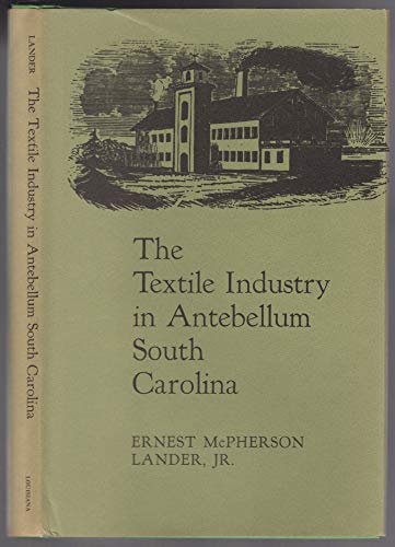 9780807103111: The textile industry in antebellum South Carolina [Gebundene Ausgabe] by