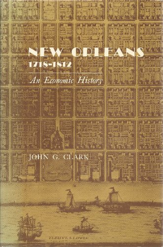 New Orleans, 1718-1812: An Economic History.