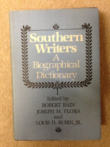 Stock image for Southern Writers : A Biographical Dictionary for sale by Better World Books