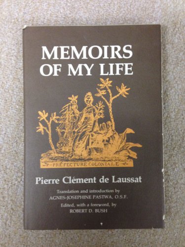 Beispielbild fr Memoirs of My Life to My Son During the Years 1803 and After, Which I Spent in Public Service in Louisiana as Commissioner of the French Government fo zum Verkauf von ThriftBooks-Dallas