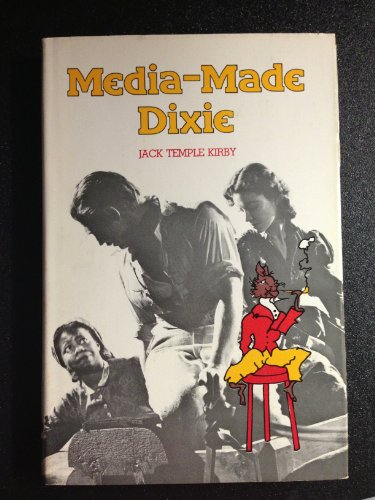 Beispielbild fr Media-made Dixie: The South in the American imagination zum Verkauf von Basement Seller 101