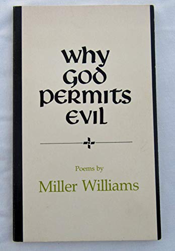 Beispielbild fr Why God Permits Evil : Poems zum Verkauf von Better World Books