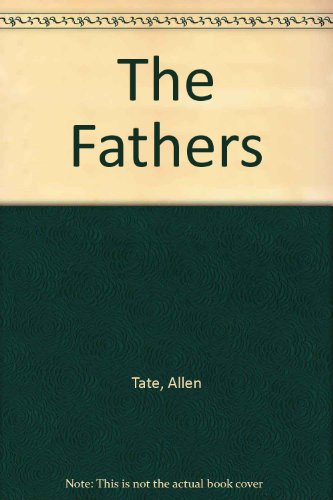 The Fathers, and Other Fiction (Louisiana Paperbacks; L-94) (9780807103814) by Tate, Allen