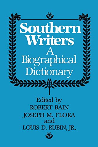 Imagen de archivo de Southern Writers: A Biographical Dictionary (Southern Literary Studies (Paperback)) a la venta por Chiron Media