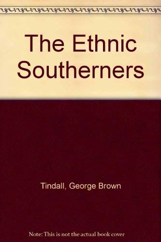 The Ethnic Southerners (9780807103944) by Tindall, George Brown