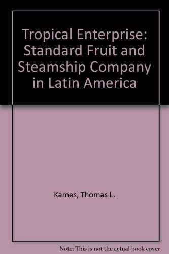 Beispielbild fr Tropical Enterprise Standard Fruit & Steamship Company in Latin America zum Verkauf von Harry Alter