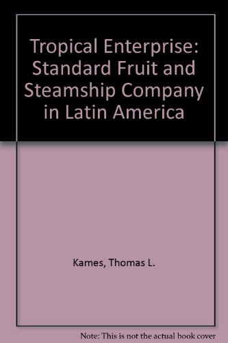 9780807103951: Tropical Enterprise: Standard Fruit and Steamship Company in Latin America