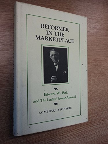 9780807103982: Reformer in the Marketplace: Edward W.Bok and the "Ladies' Home Journal"
