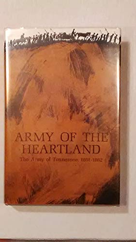 Beispielbild fr Army of the Heartland : The Army of Tennessee, 1861-1862 zum Verkauf von Better World Books