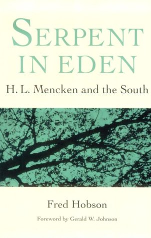 Imagen de archivo de Serpent in Eden: H.L. Mencken and the South a la venta por Midtown Scholar Bookstore