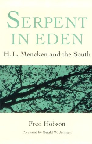 Stock image for Serpent in Eden: H.L. Mencken and the South for sale by Midtown Scholar Bookstore