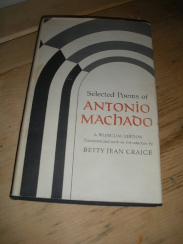 Selected Poems of Antonio Machado (English and Spanish Edition) (9780807104569) by Machado, Antonio