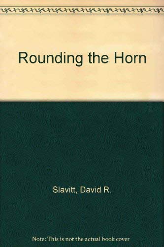 Rounding the Horn: Poems (9780807104590) by SLAVITT, David