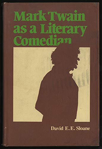 Mark Twain as a literary comedian (Southern literary studies) (9780807104606) by Sloane, David E. E