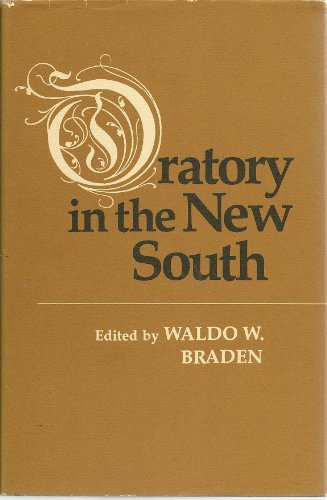 Stock image for Oratory In The Old South 1828 - 1860 for sale by Willis Monie-Books, ABAA