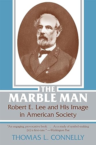 9780807104743: The Marble Man: Robert E. Lee and His Image in American Society