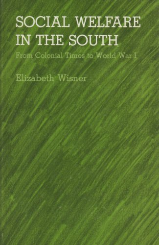 Social Welfare in the South From Colonial Times to World War I