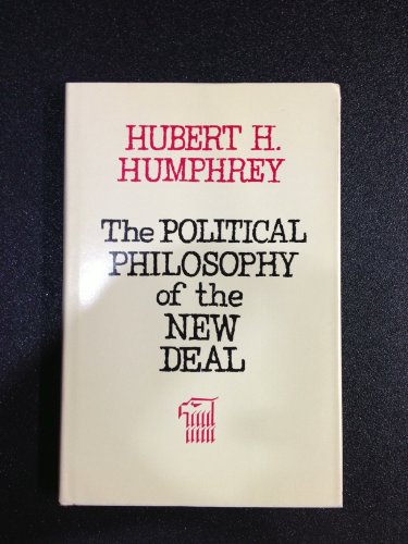 Beispielbild fr The Political Philosophy of the New Deal zum Verkauf von Better World Books