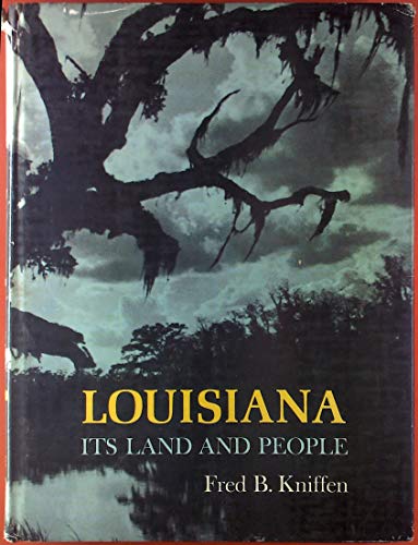 9780807105498: Louisiana Its Land and People