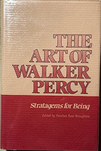 Imagen de archivo de The Art of Walker Percy : Stratagems for Being a la venta por Better World Books