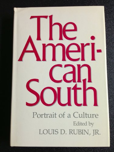 The American South: Portrait of a culture (Southern literary studies) (9780807105627) by Rubin, Louis Decimus