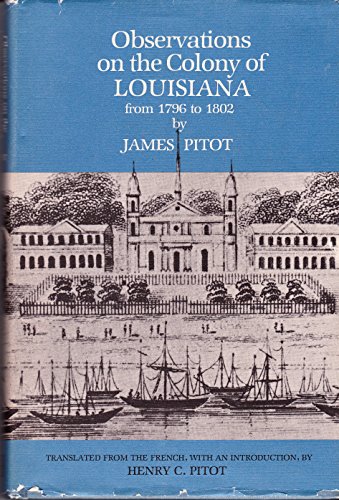 Observations on the Colony of Louisiana, from 1796 to 1802 (Historic New Orleans Collection monog...