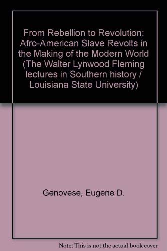 Beispielbild fr From Rebellion to Revolution : Afro-American Slave Revolts in the Making of the Modern World zum Verkauf von Better World Books