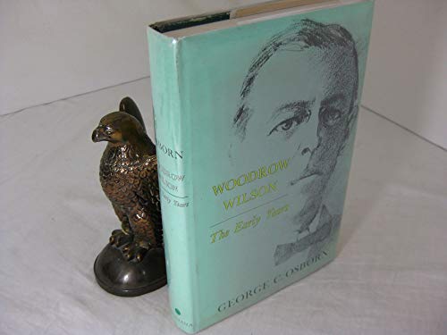 9780807106365: Woodrow Wilson: The Early Years
