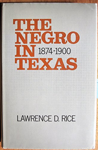 Beispielbild fr The Negro in Texas, 1874-1900 zum Verkauf von Books of the Smoky Mountains