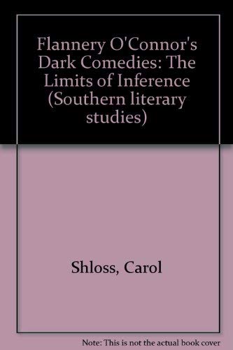 Imagen de archivo de Flannery O'Connor's Dark Comedies : The Limits of Inference a la venta por Better World Books