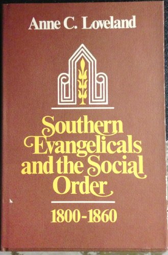 Beispielbild fr Southern evangelicals and the social order, 1800-1860 zum Verkauf von Save With Sam