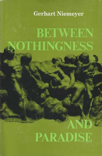 Stock image for Between Nothingness and Paradise for sale by Front Cover Books