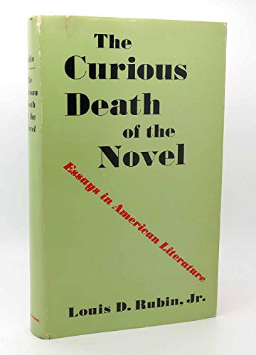 Stock image for The Curious Death of the Novel : Essays in American Literature for sale by Better World Books