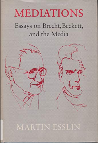 9780807107713: Mediations : Essays on Brecht, Beckett and the Media