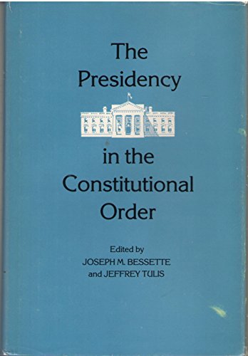 The Presidency in the constitutional order (9780807107744) by [???]