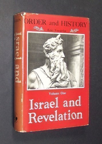 Israel and revelation. Order and history 1. - Voegelin, Eric