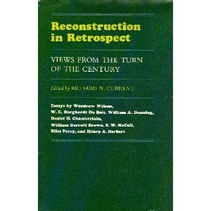 Stock image for Reconstruction in Retrospect: Views from the Turn of the Century for sale by Bookfeathers, LLC