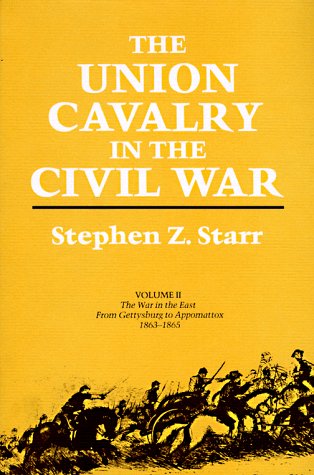 Stock image for Union Cavalry in the Civil War, Vol. 2: The War in the East, from Gettysburg to Appomattox, 1863-1865 for sale by HPB-Red