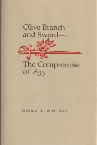 Stock image for Olive Branch and Sword: The Compromise of 1833 for sale by ThriftBooks-Atlanta