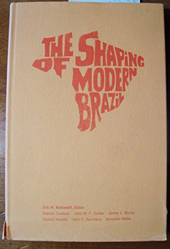Beispielbild fr The Shaping of Modern Brazil zum Verkauf von PsychoBabel & Skoob Books