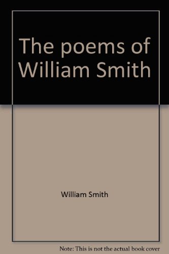 Imagen de archivo de The Poems Of William Smith (university Studies, Humanities Ser., No. 20) a la venta por Willis Monie-Books, ABAA