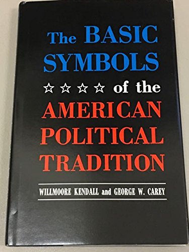 Beispielbild fr Basic Symbols of the American Political Tradition zum Verkauf von Better World Books
