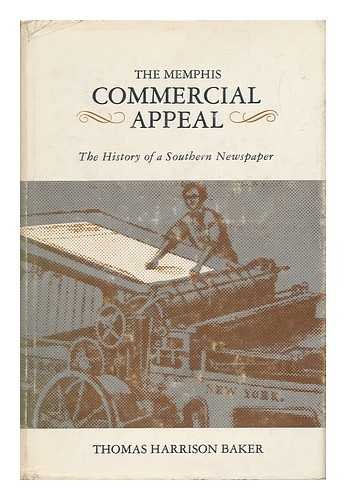 Stock image for The Memphis Commercial Appeal: The History of a Southern Newspaper for sale by Presidential Book Shop or James Carroll