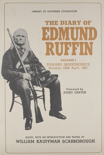 9780807109489: Diary of Edmund Ruffin: Toward Independence : October 1856-April 1861