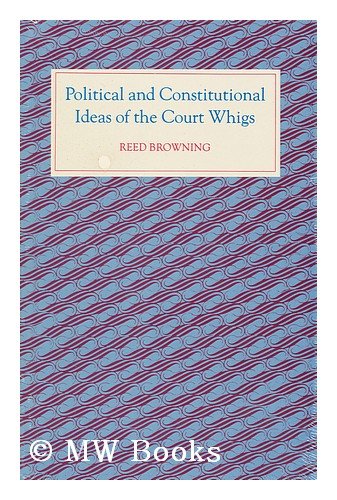 Imagen de archivo de Political and Constitutional Ideas of the Court Whigs a la venta por Better World Books: West