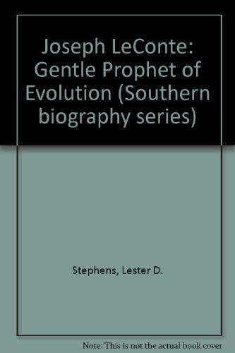 9780807109953: Joseph LeConte: Gentle Prophet of Evolution (Southern biography series)