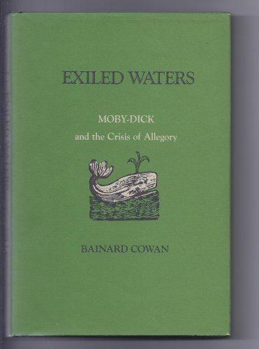 Stock image for Exiled Waters: Moby-Dick and the Crisis of Allegory for sale by ThriftBooks-Dallas