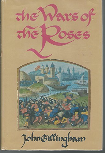 Imagen de archivo de The Wars of the Roses: Peace and Conflict in Fifteenth-Century England a la venta por -OnTimeBooks-