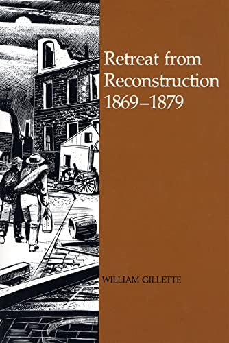 Imagen de archivo de Retreat from Reconstruction, 1869-1879 (Jules and Frances Landry Award) a la venta por SecondSale