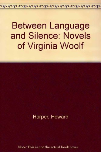 9780807110126: Between Language and Silence: Novels of Virginia Woolf